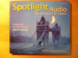 Stock, Wolfgang (Hrsg.).  Spotlight Audio. Das Hörmagazin für Englisch. 11 / 2011. London after Dark: City of secrets. 