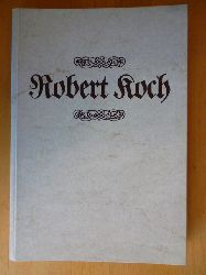 Becker, W.  Robert Koch. Leben und Studien nach einem biografischen Essay von W. Becker 1891. 