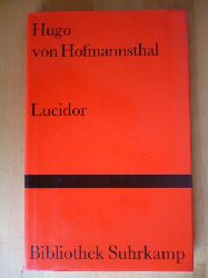 Hofmannsthal, Hugo von.  Lucidor. Figuren zu einer ungeschriebenen Komdie. 