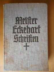 Meister Eckhardt.  Meister Eckehardt Schriften. Aus dem Mittelhochdeutschen bertragen und eingeleitet von Herman Bttner. 