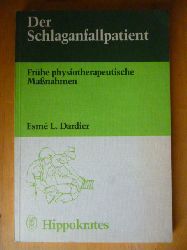 Dardier, Esm L.  Der Schlaganfallpatient. Frhe physiotherapeutische Massnahmen. 