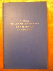 Chardin, Pierre Teilhard de.  Der Mensch im Kosmos. (Le Phnomne Humain). 