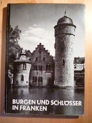 Kreisel, Heinrich.  Burgen und Schlsser in Franken. Aufnahmen von Helga Schmidt-Glassner. 