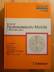 Uexküll, Thure von, Rolf Adler Wulf Bertram (Herausgeber) u. a.  Integrierte psychosomatische Medizin in Praxis und Klinik. 