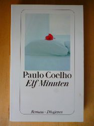 Coelho, Paulo.  Elf Minuten. Roman. Aus dem Brasilianischen von Maralde Meyer-Minnemann. Diogenes-Taschenbuch, 23444. 