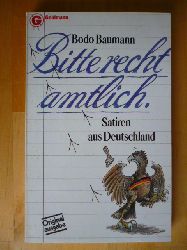 Baumann, Bodo.  Bitte recht amtlich. Satiren aus Deutschland. Goldmann-Taschenbuch, 3941. 