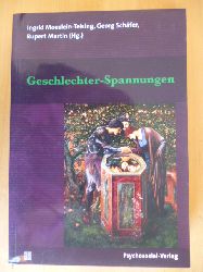 Moeslein-Teising, Ingrid, Georg Schäfer und Rupert Martin (Hrsg.).  Geschlechter-Spannungen. 