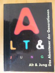 Lepenies, Annette (Herausgeber).  Alt & Jung. Das Abenteuer der Generationen. Eine Publikation des Deutschen Hygiene-Museums Dresden. [18.12.1997 bis 12.5.1998]. 