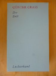 Grass, Gnter.  Werkausgabe in zehn Bnden. Herausgegeben von Volker Neuhaus. Band V. Herausgegeben von Claudia Mayer. Der Butt. 