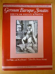 Vester, Frans (Editor).  German Baroque Sonatas. Deutsche Barock Sonaten. For Flute and Keyboard. Universal Edition, 17657. 