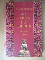 Roach, Michael.  Der Garten des Buddha. Tibetische Lehren. dtv, 36259. 
