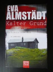 Almstdt, Eva.  Kalter Grund. Pia Korittkis erster Fall. Ostseekrimi. Bastei-Lbbe-Taschenbuch, Band 27114. 