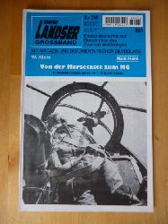 Klein, W.  Der Landser. Grossband 924. Neuauflage. Von der Morsetaste zum MG. Einsatzerlebnisse eines He-111-Bordfunkers. Neuauflage. Mit Magazin und dokumentarischer Bildbeilage. Erlebnisberichte zur Geschichte des Zweiten Weltkrieges. 