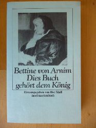 Arnim, Bettina von und Ilse Staff (Hrsg.).  Dies Buch gehrt dem Knig. Insel-Taschenbuch, 666. 