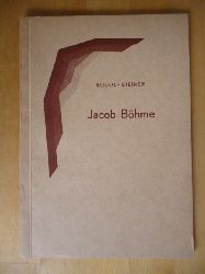 Steiner, Rudolf.  Jacob Bhme. Ergebnisse der Geistesforschung. Eine Schriftenreihe. Band VII. 