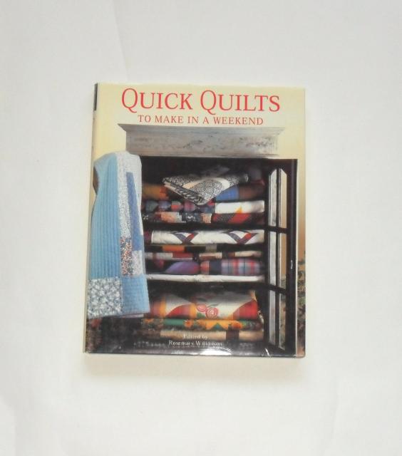 Wilkinson, Rosemary  Quick Quilts to Make in a Weekend 