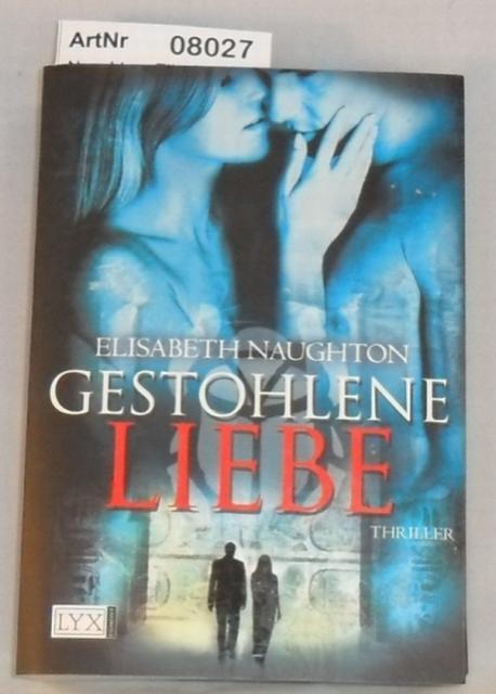 Naughton, Elisabeth  Gestohlene Liebe 