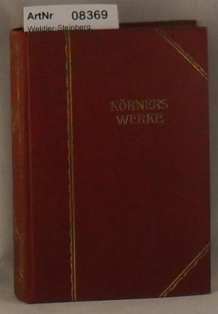 Weldler-Steinberg, Augusta (Hrsg.)  Körners Werke in zwei Teilen (in einem Band) 