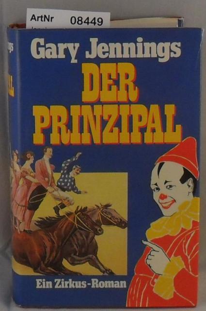 Jennings, Gary  Der Prinzipal - Ein Zirkus-Roman 