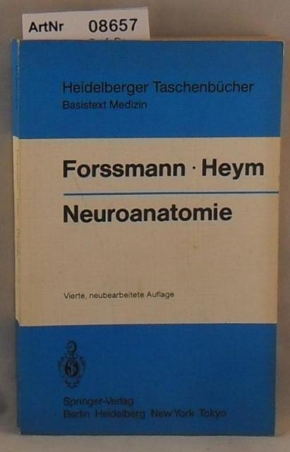 Forssmann, Prof. Dr. Wolf Georg / Prof. Dr. Christine Heym  Neuroanatomie / Heidelberger Taschenbücher Band 139 / Basistext Medizin 