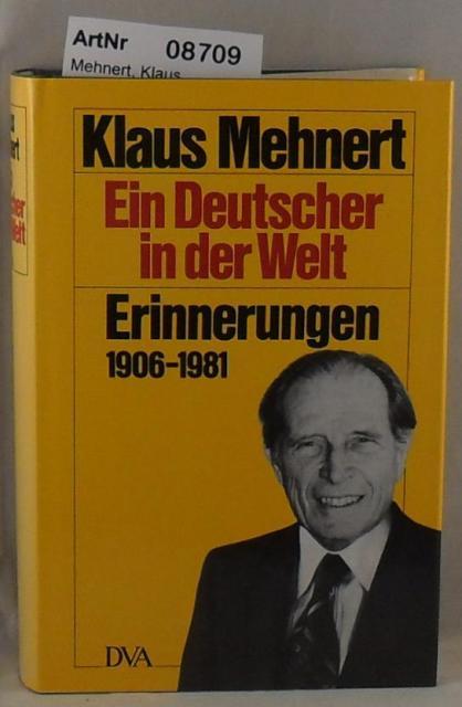 Mehnert, Klaus  Ein Deutscher in der Welt - Erinnerungen 1906 - 1981 