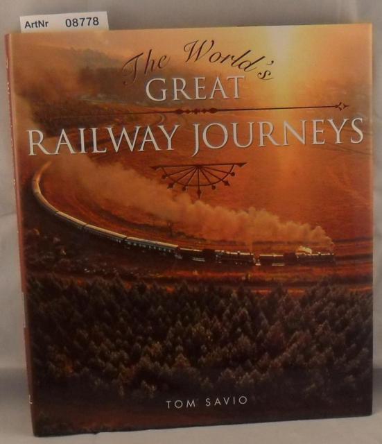 Savio, Tom  The World's Great Railway Journeys 