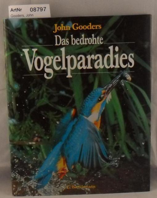 Gooders, John  Das bedrohte Vogelparadies 