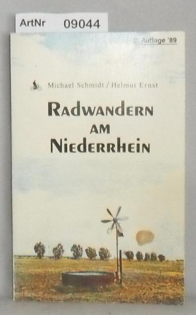 Schmidt, Michael / Helmut Ernst  Radwandern am Niederrhein 