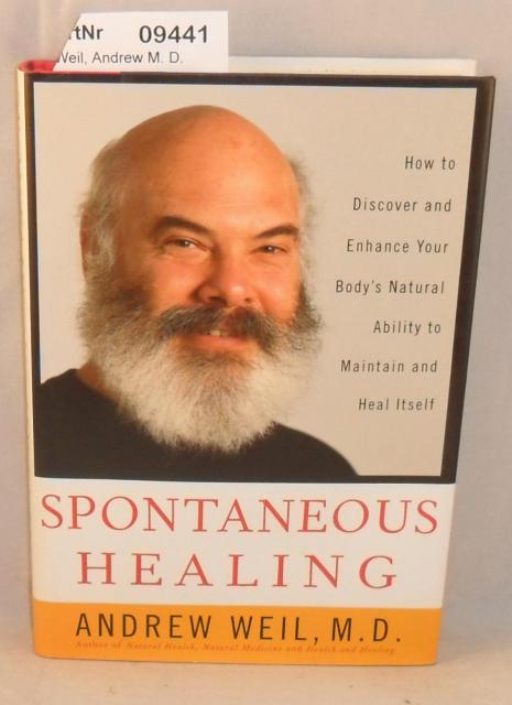 Weil, Andrew M. D.  Spontaneous Healing 