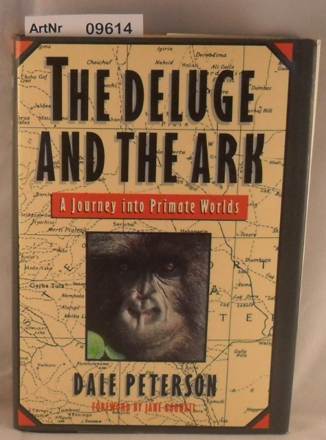 Peterson, Dale  The Deluge and the Ark - A Journey into Primate Worlds 