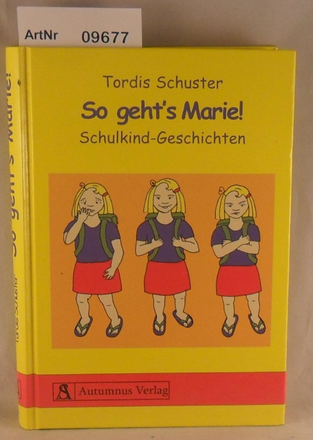 Schuster, Tordis  So geht's Marie! - Schulkind-Geschichten 