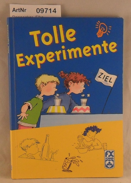 Dannecker, Elke  Tolle Experimente 