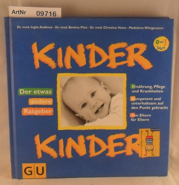 Andreae, Ingke / Bettina Flint u.a.  Kinder Kinder - Der etwas andere Ratgeber - 0 bis 3 Jahre 