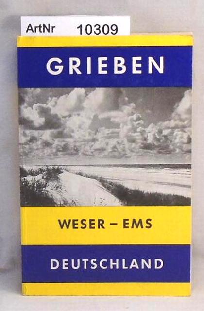 Ohne Autor  Weser - Ems - Ostfriesische Inseln; Deutschland - Grieben Reiseführer Band 236 