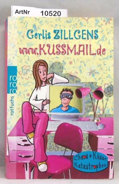 Zillgens, Gerlis  www.KUSSMAIl.de - Chaos, Küsse, Katastrophen 