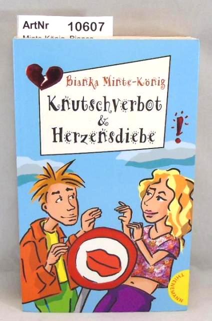 Minte-König, Bianka  Knutschverbot & Herzensdieb! Freche Mädchen - freche Bücher 