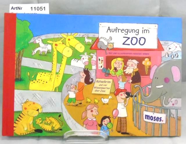 Gerber, Armande  Aufregung im Zoo. Rätselkrimi und viel Wissenswertes über Zoos. 
