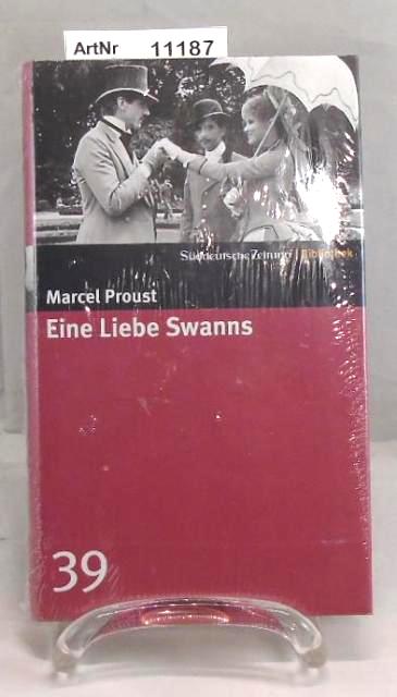 Proust, Marcel  Eine Liebe Swanns - Süddeutsche Zeitung Bibliothek 39 