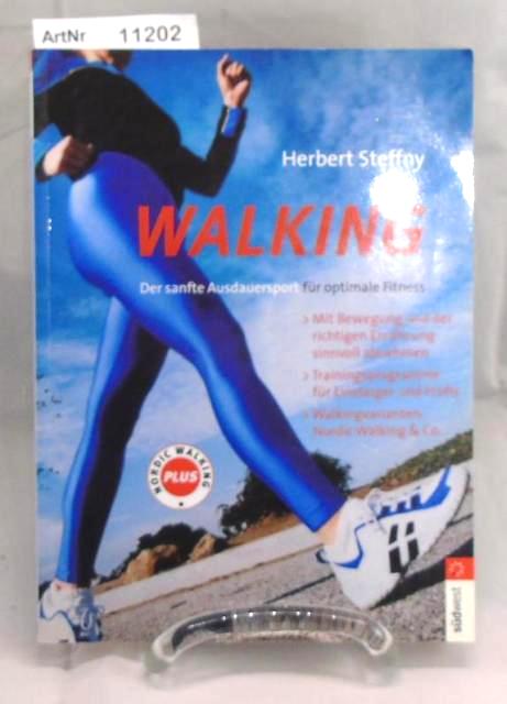 Steffny, Herbert  Walking. Der sanfte Ausdauersport für optimale Fitness. 