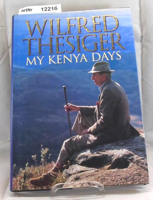 Thesiger, Wilfred  My Kenia Days 
