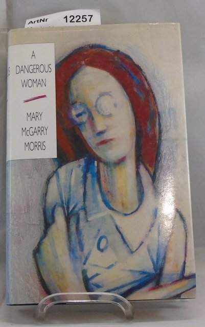 Morris, Mary McGarry  A dangerous woman 