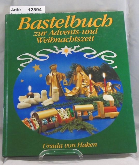 Haken, Ursula von  Basteln zur Advents- und Weihnachtszeit. 