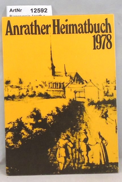 Bürgerverein Anrath e. V. (Hrsg.)  Anrather Heimatbuch 1978 