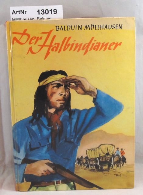 Möllhausen, Balduin  Der Halbindianer 