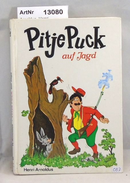 Arnoldus, Henri  Pitje Puck auf Jagd 