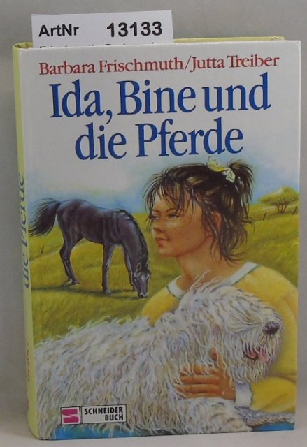 Frischmuth, Barbara / Jutta Treiber  Ida, Bine und die Pferde 