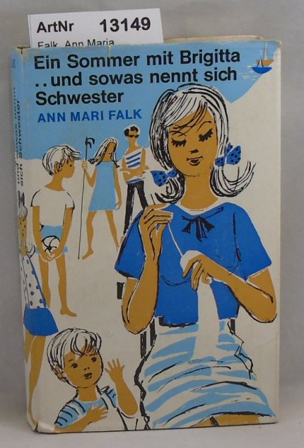 Falk, Ann Maria  Ein Sommer mit Brigitta .... Und sowas nennt sich Schwester - 2 Bände in einem Buch 