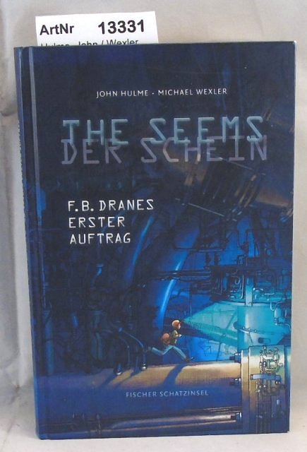 Hulme, John / Michael Wexler  The Seems. Der Schein. F.B. Dranes erster Auftrag 