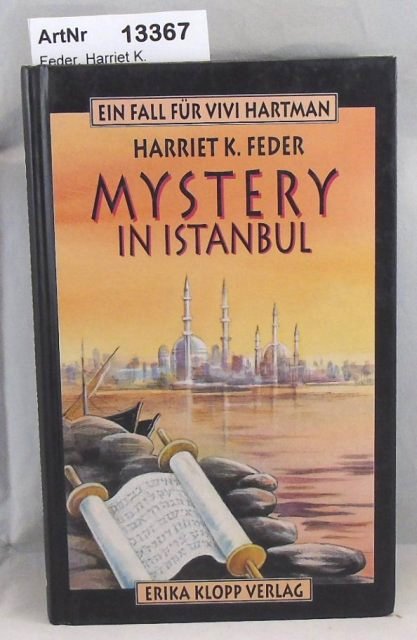 Feder, Harriet K.  Mystery in Istanbul. Ein Fall für Vivi Hartman 