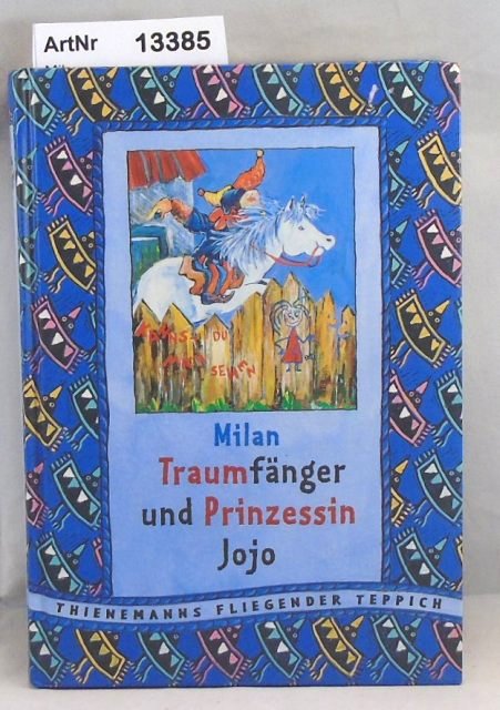 Milan  Traumfänger und Prinzessin Jojo 